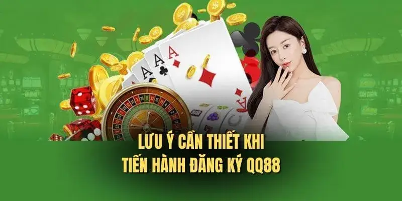 Lưu ý quan trọng khi hội viên bắt đầu mở account QQ88 